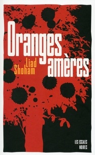 Liad Shoham - Oranges amères.