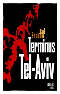 Liad Shoham - Terminus Tel-Aviv.