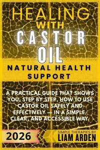Healing with Castor Oil - Natural Health Support