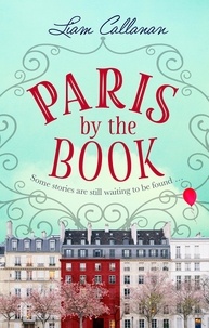 Liam Callanan - Paris by the Book.