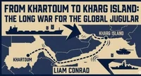 From Khartoum to Kharg Island: The Long War for the Global Jugular