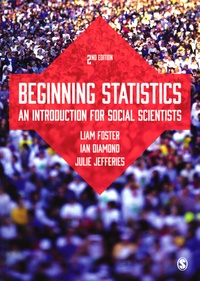 Liam Foster et Ian Diamond - Beginning Statistics - An Introduction for social Scientists.