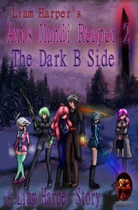 Axis Mundi Reaper 2: The Dark B Side.