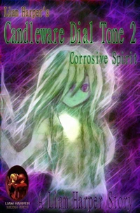 Candleware Dial Tone 2: Corrosive Spirit.