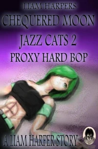 Chequered Moon Jazz Cats 2: Proxy Hard Bop.