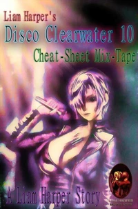 Disco Clearwater 10: Cheat-Sheet Mix-Tape.