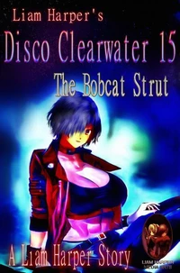 Disco Clearwater 15: The Bobcat Strut.