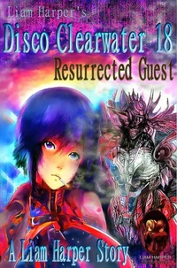 Disco Clearwater 18: Resurrected Guest.