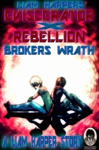 Eviscerator X Rebellion: Broker's Wrath.