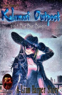 Kalamari Outpost 5: Bye Bye, Basqun.