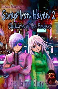 Scrap Iron Haven 2: Children of the Embers.