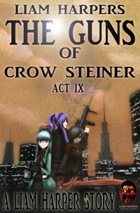 The Guns of Crow Steiner Act 9: Heads or Tails.