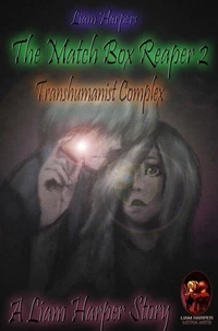 The Matchbox Reaper 2: Transhumanist Complex.