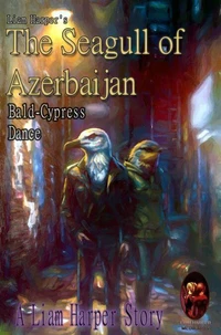 The Seagull of Azerbaijan: Bald-Cypress Dance.