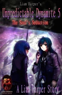 Unpredictable Dynamite 5: The Soul's Seduction.