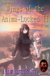 Wings of the Anima-Locked II: Price of Fame.