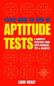 Liam Healy - More How to Win at Aptitude Tests.