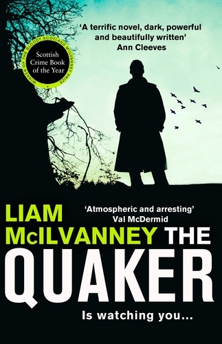 Liam McIlvanney - The Quaker.