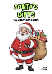 Santa’s Gifts: 100 Christmas Poems