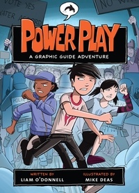 Liam O'Donnell et Mike Deas - Power Play - A Graphic Guide Adventure.
