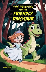 The Princess and the Friendly Dinosaur