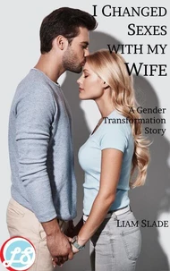 I Changed Sexes with My Wife