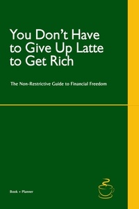  Liam Stratford - You Don’t Have to Give Up Latte to Get Rich.
