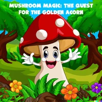 Mushroom Magic: The Quest for the Golden Acorn