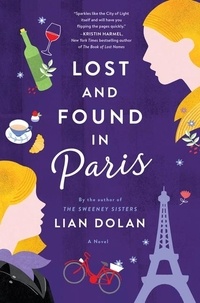 Lian Dolan - Lost and Found in Paris - A Novel.