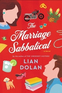 Lian Dolan - The Marriage Sabbatical - A Novel.