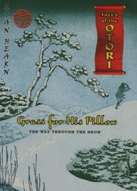Lian Hearn - Grass for His Pillow. The Way Through the Snow.