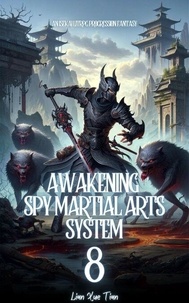 Part de téléchargement de livre Awakening Spy Martial Arts System - Awakening Spy Martial Arts System, #8 MOBI par Lian Xue Tian in French 9798230986355