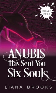  Liana Brooks - Anubis Has Sent You Six Souls - Inklet, #94.