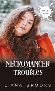  Liana Brooks - Necromancer Troubles - Inklet, #100.