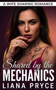 Shared by the Mechanics: A Wife Sharing Romance
