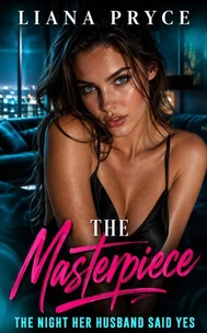 The Masterpiece: The Night Her Husband Said Yes