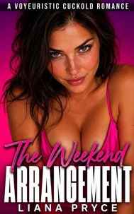 The Weekend Arrangement: A Voyeuristic Cuckold Romance