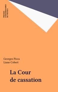 Liane Coertt et Georges Picca - La Cour de cassation.