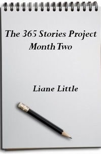  Liane Little - The 365 Stories Project Month Two.