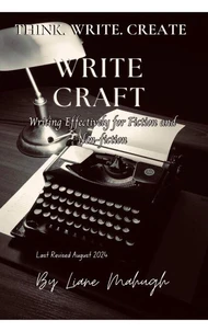 Write Craft: Writing Effectively for Fiction and Non-Fiction