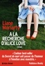 Liane Moriarty - A la recherche d'Alice Love.