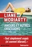 Liane Moriarty - Amours et autres obsessions.