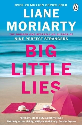 Liane Moriarty - Big Little Lies - The No.1 bestseller behind the award-winning TV series.