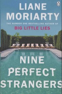 Liane Moriarty - Nine Perfect Strangers.