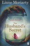 Liane Moriarty - The Husband's Secret.