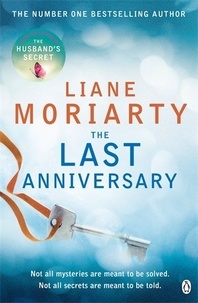 Liane Moriarty - The Last Anniversary.