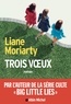 Liane Moriarty - Trois voeux.
