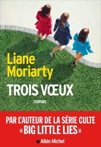 Sabine Porte et Liane Moriarty - Trois Voeux.