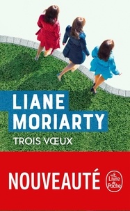 Liane Moriarty - Trois voeux.