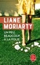 Liane Moriarty - Un peu, beaucoup, à la folie.